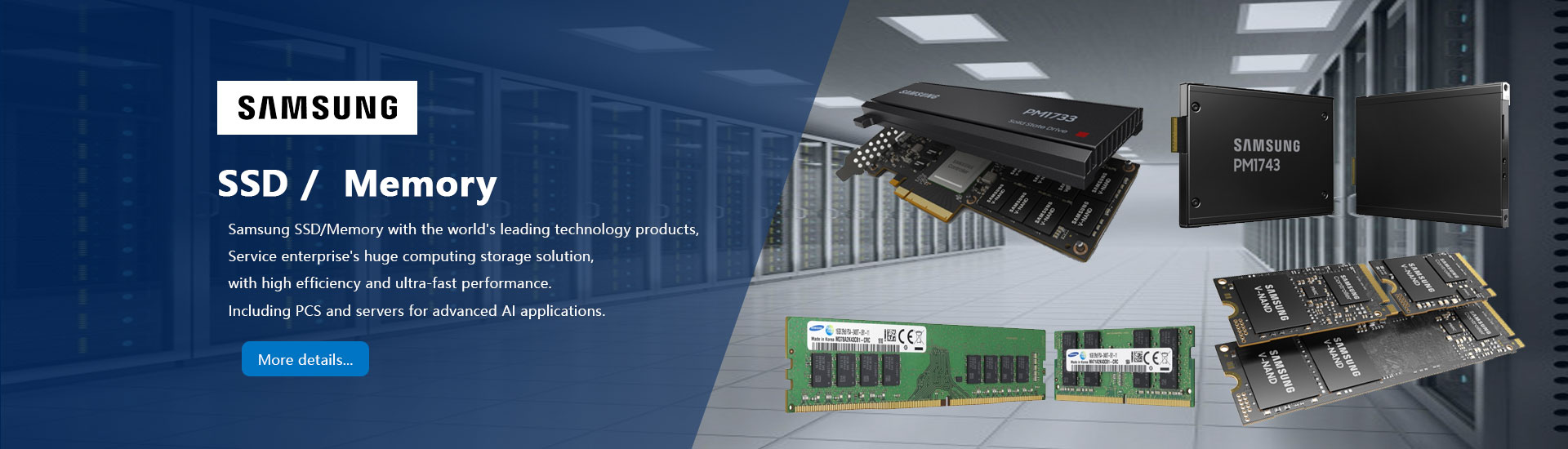 Server accessories, SAMSUNG memory, Samsung SSD hard drive, SOLIDIGM hard drive, NVIDIA switch, Mellanox factory agent, solid-state drive supplier, array card, memory module agent, Datasheet model inquiry, Broadcom network equipment, data storage solution, server hardware solution